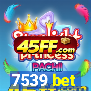7539 bet